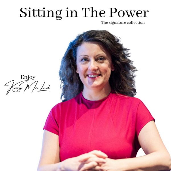 Sitting in the power with kerry McLeod